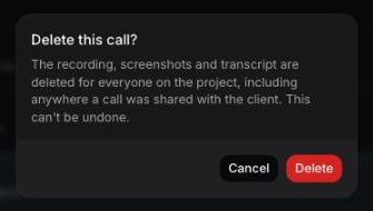 The Delete this call? confirmation saying the recording, screenshots and transcript are deleted for everyone and it can't be undone