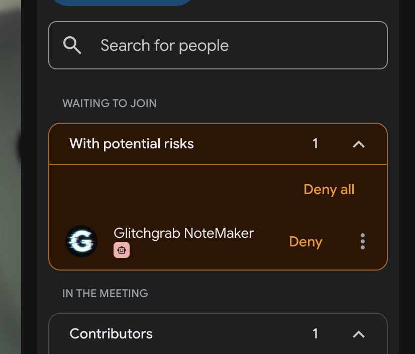 Meet's People panel: Waiting to join, With potential risks, Glitchgrab NoteMaker with Deny and a ⋮ menu
